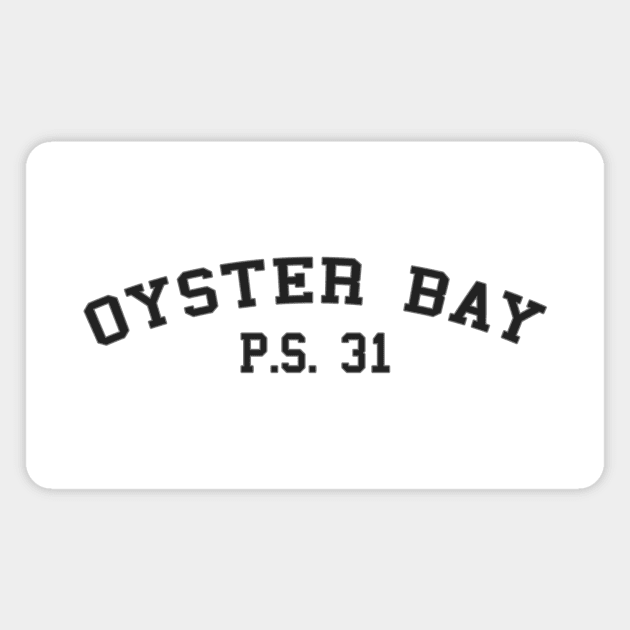 P.S. 31 Oyster Bay Magnet by Vandalay Industries